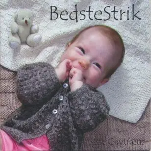 Hæfte Bedstestrik - Sisse Chytræus - Strikopskrifter baby